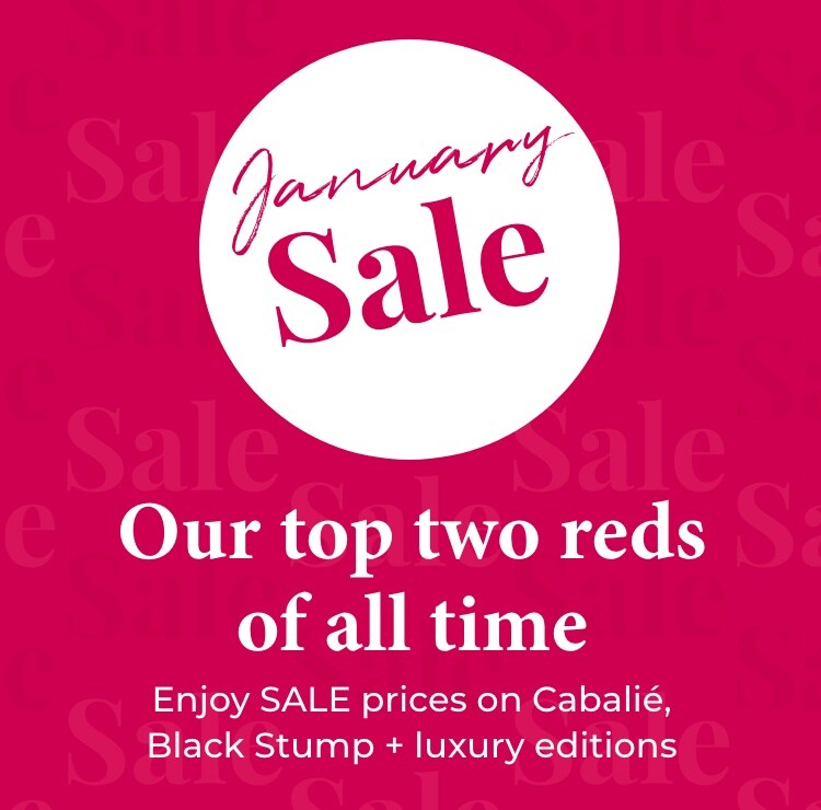 OUR TOP TWO REDS OF ALL TIME - Enjoy SALE prices on Cabalié, Black Stump + luxury editions