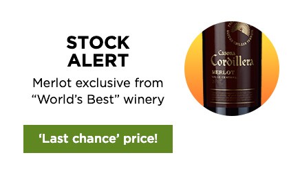 STOCK ALERT Merlot exclusive from ‘World Best‘ winery - ‘Last chance‘ price!