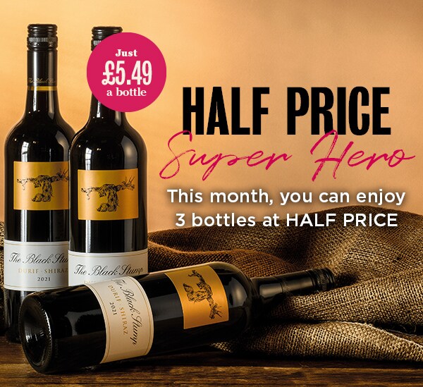 HALF PRICE SUPER HERO - This month, you can enjoy 3 bottles at HALF PRICE - Just £5.49 a bottle