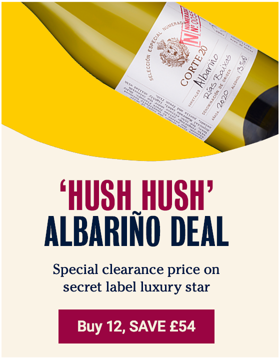 Hush hush’Albariño deal Special clearance price on secret label luxury star Buy 12, SAVE £54 >