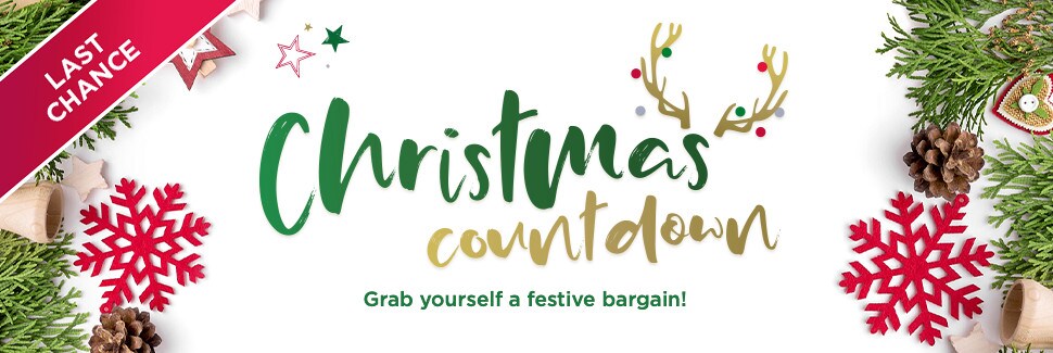 LAST CHANCE. Christmas Countdown. Grab yourself a festive bargain!